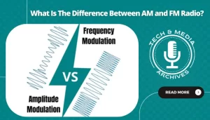 What Is The Difference Between AM And FM Radio