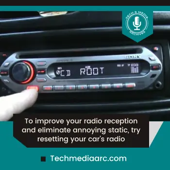Car Radio Static - To Fix The Issue Try To Reset Car Radio
