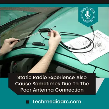 Car Radio Static - Try To Improve Antenna Connection