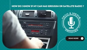 How Do I Know If My Car Has Satellite Radio