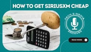 How To Get SIRIUSXM Cheap
